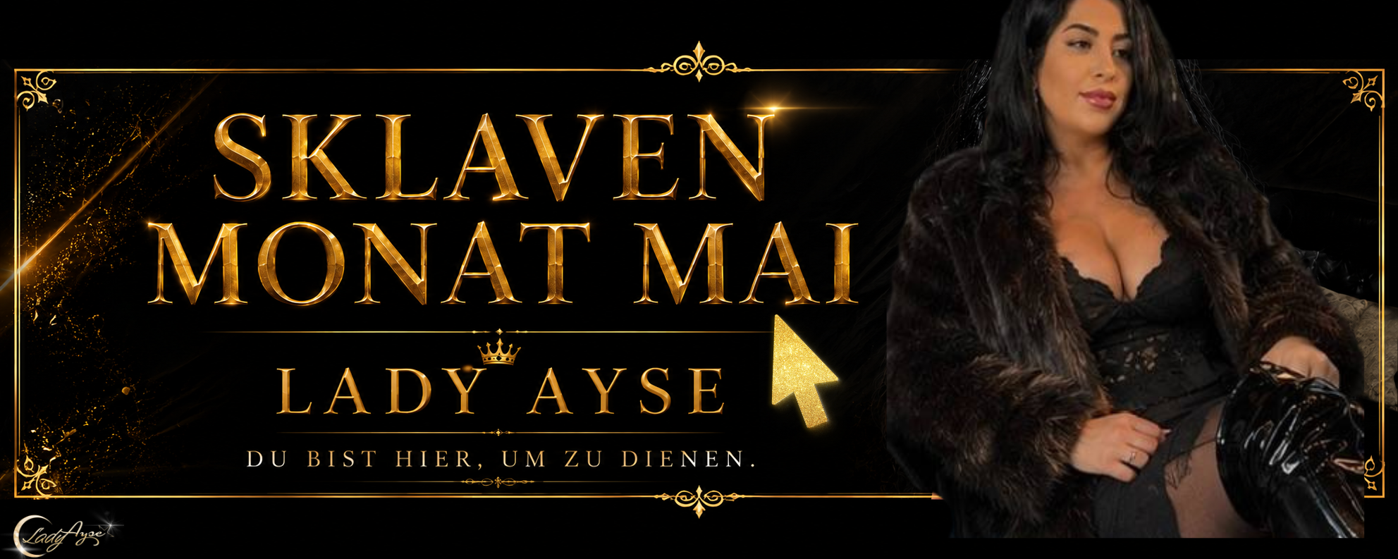 Luxuriöser schwarz-goldener Banner mit Lady Ayse im Leder-Outfit und dem Titel Sklaven Monat Mai für dominante Fetisch-Website